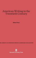 American Writing In The Twentieth Century 0674594339 Book Cover