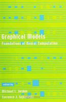 Graphical Models: Foundations of Neural Computation 0262600420 Book Cover