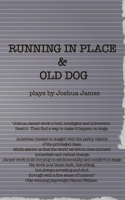 Running In Place & Old Dog: 2 Plays 1514178680 Book Cover