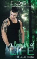 A Breath of Life (Life & Death Saga #2) 1508653127 Book Cover