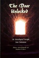 The Door Unlocked: An Astrological Insight into Initiation 1902405471 Book Cover