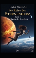 Die Reise der Sternenherz - Am Rande der Ewigkeit: Band 4 B0FGJRWD8X Book Cover