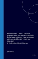 Reisebilder aus Liberia: Resultate geographischer, naturwissenschaftlicher und ethnographischer Untersuchungen während der Jahre 1879-1882 und ... Bewohner Liberia's Thierwelt (German Edition) 9004571647 Book Cover