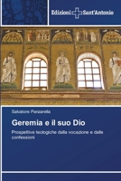 Geremia e il suo Dio: Prospettive teologiche dalla vocazione e dalle confessioni 613839402X Book Cover