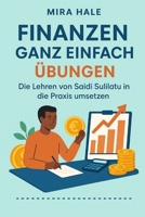 Finanzen ganz einfach Übungen: Die Lehren von Saidi Sulilatu in die Praxis umsetzen B0FWKGRP56 Book Cover