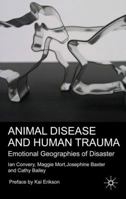 Animal Disease and Human Trauma: Emotional Geographies of Disaster 0230506976 Book Cover