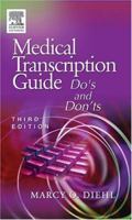 Medical Transcription Guide: Do's and Don'ts (Medical Transcription Guide) 0721606849 Book Cover