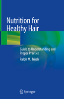 Nutrition for Healthy Hair: Guide to Understanding and Proper Practice 3030599191 Book Cover