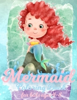 Mermaid Coloring Book For Kids Ages 4-8: 50 Cute And Beautiful Unique Coloring Pages 8585605839 Book Cover