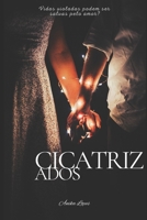 Cicatrizados: Vidas violadas podem ser salvas pelo amor? (Portuguese Edition) B0BFHNGK94 Book Cover