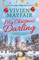 My Christmas Darling: A Delightfully Uplifting Holiday Romance (Snowdrop Valley Series) 1733226117 Book Cover
