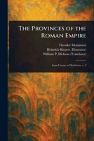 The Provinces Of The Roman Empire: The European Provinces 0760701458 Book Cover