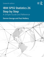 IBM SPSS Statistics 26 Step by Step: A Simple Guide and Reference 0367174359 Book Cover