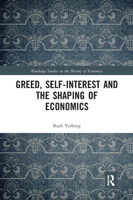 Greed, Self-Interest and the Shaping of Economics 0367666979 Book Cover