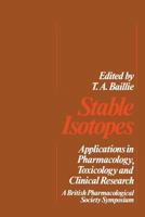 Stable Isotopes: Applications in Pharmacology, Toxicology and Clinical Research 1349033308 Book Cover