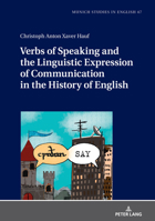 Verbs of Speaking and the Linguistic Expression of Communication in the History of English 3631829558 Book Cover