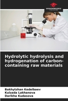 Hydrolytic hydrolysis and hydrogenation of carbon-containing raw materials 6207955307 Book Cover