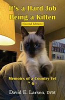 It's a Hard Job Being a Kitten (Memoirs of a Country Vet) B0DX74WV1N Book Cover