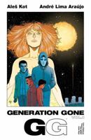 Generation Gone, Vol. 1 1534304703 Book Cover