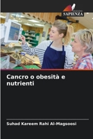 Cancro o obesità e nutrienti 6206856747 Book Cover