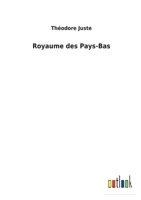 Royaume des Pays-Bas 3752470526 Book Cover