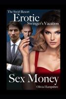 The Swirl Resort, Erotic Swinger's Vacation, Sex Money 1718047355 Book Cover