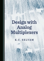 Design with Analog Multiplexers 1036415198 Book Cover