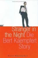 Stranger in the night - Die Bert Kaempfert Story 3434505237 Book Cover
