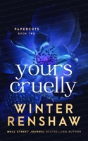 Yours Cruelly (Paper Cuts #2) B0CHTVBLD2 Book Cover