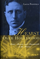 Hearst Over Hollywood 0231116462 Book Cover