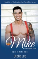 Mike Turn Up The Heat - Spicy Kitchen B0C92QT2JG Book Cover