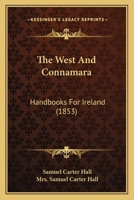 The West And Connamara: Handbooks For Ireland 1164664220 Book Cover