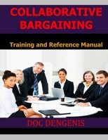 Collaborative Bargaining: Training and Reference Manual 0578091011 Book Cover