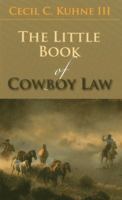 The Little Book of Cowboy Law 1614385106 Book Cover