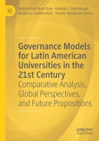 Governance Models for Latin American Universities in the 21st Century: Comparative Analysis, Global Perspectives, and Future Propositions 3030834670 Book Cover