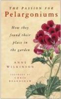 The Passion for Pelargoniums: How They Found Their Place in the Garden 0750944285 Book Cover