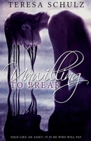 Unwilling to Break B0GYBVPSVL Book Cover