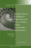 Strategic Financial Challenges for Higher Education: How to Achieve Quality, Accountability, and Innovation: New Directions for Higher Education (J-B HE Single Issue Higher Education) 0470304081 Book Cover