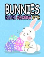 Bunnies Easter Coloring Book: Bunnies Easter Coloring Book:Preschool Children & Kindergarten Kids, Happy Easter Day Coloring,rabbits,Bunnies,eggs (Super Fun Coloring Books For Kids) 1093466219 Book Cover