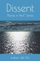 Dissent: A dystopian fairy-tale in 10 parts and 77 takes 0995644160 Book Cover