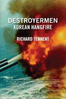 Destroyermen: Korean Hangfire 146812031X Book Cover