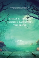 Chills & Thrills: Spooky Tales for the Brave 108826834X Book Cover