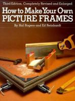 How to Make Your Own Picture Frames 0823024504 Book Cover
