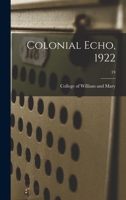 Colonial Echo, 1922 Volume 24 1014988683 Book Cover
