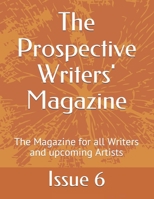 The Prospective Writers' Magazine: The Magazine for all Writers and Artists B08M8Y5H8L Book Cover