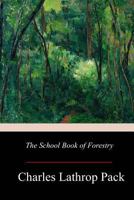 The School Book of Forestry 1977694993 Book Cover