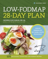 The Low-FODMAP 28-Day Plan: A Healthy Cookbook with Gut-Friendly Recipes for IBS Relief 1623154200 Book Cover