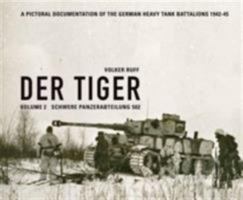Der Tiger: Schwere Panzerabteilung 502: Volume 2 3981690818 Book Cover