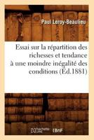 Essai Sur La Ra(c)Partition Des Richesses Et Tendance a Une Moindre Ina(c)Galita(c) Des Conditions (A0/00d.1881) 2012661106 Book Cover
