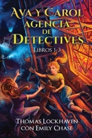 Ava y Carol Agencia de Detectives Libros 1-3: Ava & Carol Detective Agency Series: Books 1-3: Book Bundle 1 1639110305 Book Cover
